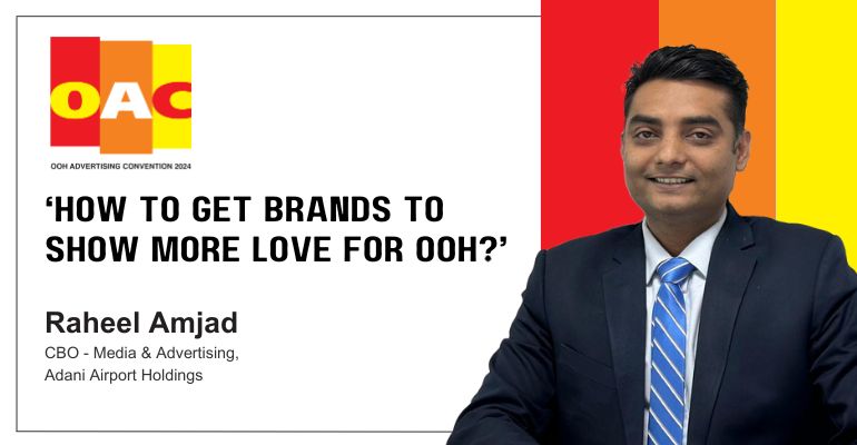 Raheel Amjad, CBO - Media & Advertising, Adani Airport Holdings to speak at OAC 2024
