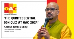 Adittya Nath Mubayi, Quizmaster and Co-founder, Quizcraft Global to conduct The Quintessential OOH Quiz at OAC 2024